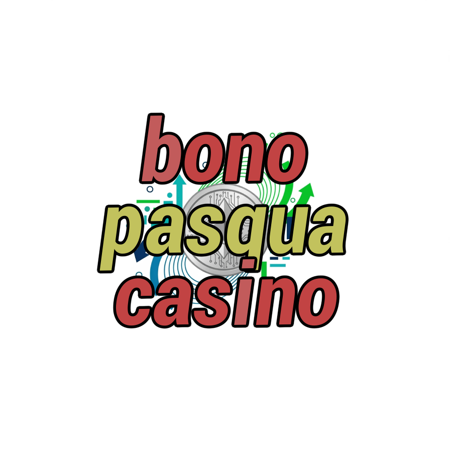 bono pasqua casino